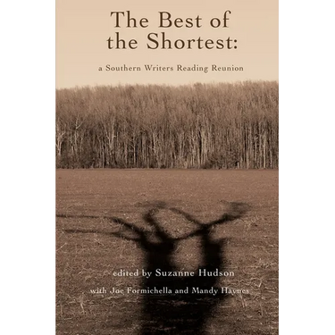The Best of the Shortest: A Southern Writers Reading Reunion
