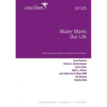 Concilium 2012/5: Water Marks Our Lives