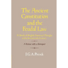 The Ancient Constitution and the Feudal Law: A Study of English Historical Thought in the Seventeenth Century