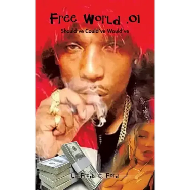 Free World .01: Should'Ve Could'Ve Would'Ve