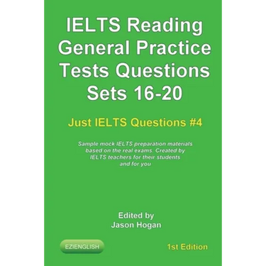 IELTS Reading. General Practice Tests Questions Sets 16-20. Sample mock IELTS preparation materials based on the real exams: Created by IELTS teachers