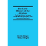 The Early History of the Airplane; The Wright Brothers' Aeroplane, How We Made the First Flight & Some Aeronautical Experiments