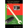 Golf Course Equipment Manager/Technician