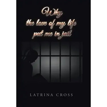 Why the Love of My Life Put Me in Jail