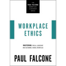 Workplace Ethics: Mastering Ethical Leadership and Sustaining a Moral Workplace