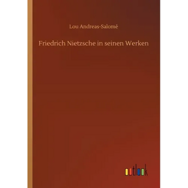 Friedrich Nietzsche in seinen Werken