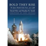 Bold They Rise: The Space Shuttle Early Years, 1972-1986
