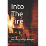 Into The Fire