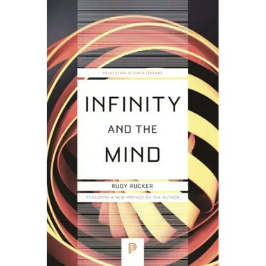 Infinity and the Mind: The Science and Philosophy of the Infinite