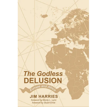 The Godless Delusion: Europe and Africa