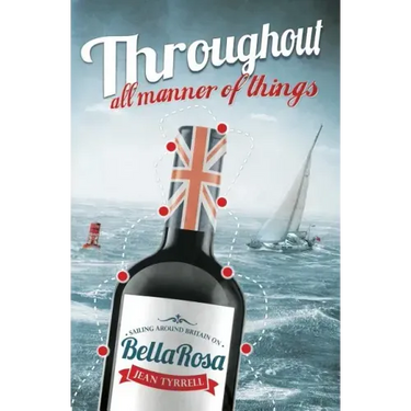 Throughout All Manner Of Things: Sailing Around Britain On Bella Rosa
