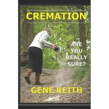 Cremation: Are you really sure?