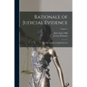 Rationale of Judicial Evidence: Specially Applied to English Practice; Volume 1
