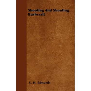 Shooting And Shooting Bushcraft