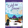 Cold as Snow