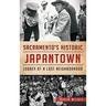 Sacramento's Historic Japantown: Legacy of a Lost Neighborhood