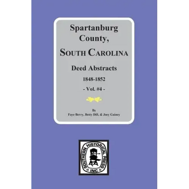 Spartanburg County, South Carolina Deeds, 1848-1852, Vol. #4