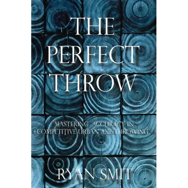 The Perfect Throw: Mastering Accuracy in Competitive Urban Axe Throwing