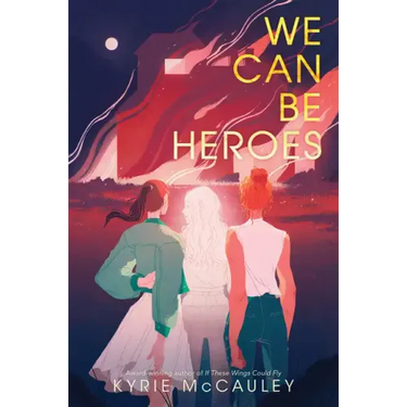 We Can Be Heroes