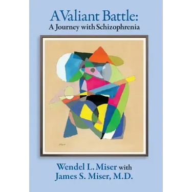 A Valiant Battle: A Journey with Schizophrenia
