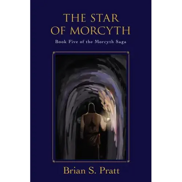 The Star of Morcyth: Book Five of the Morcyth Saga