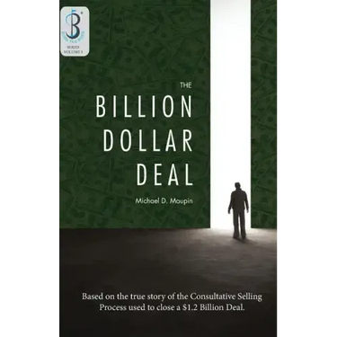 The Billion-Dollar Deal: Consultative Selling