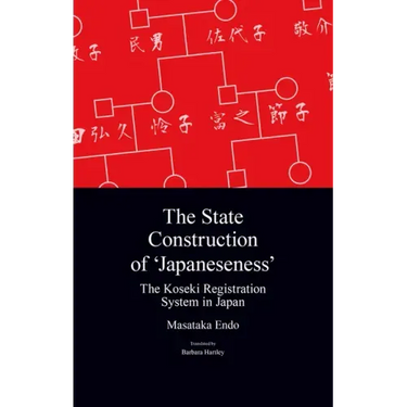 The State Construction of 'Japaneseness': The Koseki Registration System in Japan