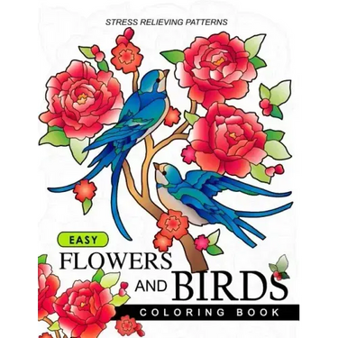 Easy Flowers and Birds Coloring book: hand drawn pictures and easy designs for grown ups