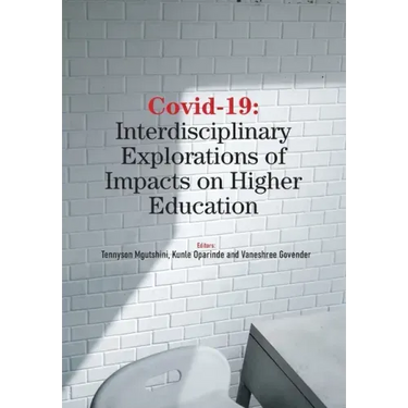 Covid-19: Interdisciplinary Explorations of Impacts on Higher Education