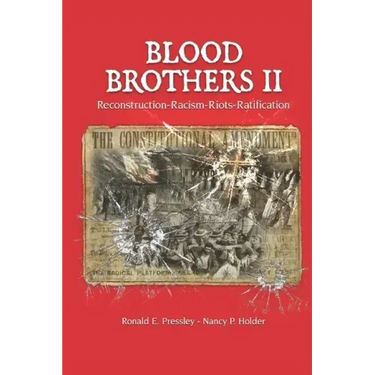 Blood Brothers II: Reconstruction - Racism - Riots - Ratification