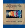 The Mathematics of The Standard Model of Physics: "The Mechanics of Our Universe" Vol. 1 of 2