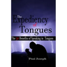 The Expediency of Tongues: The 50 Benefits of Speaking in Tongues