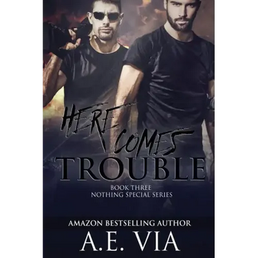 Here Comes Trouble