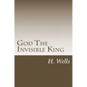 God The Invisible King