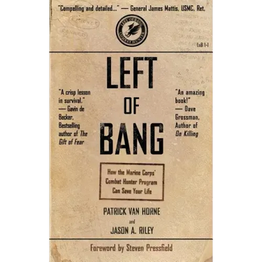Left of Bang: How the Marine Corps' Combat Hunter Program Can Save Your Life
