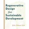 Regenerative Design for Sustainable Development
