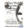 When Worlds Unite