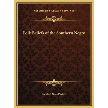 Folk Beliefs of the Southern Negro