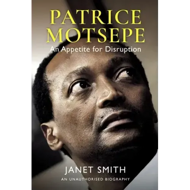 Patrice Motsepe: An Appetite for Disruption