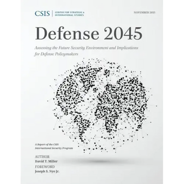 Defense 2045: Assessing the Future Security Environment and Implications for Defense Policymakers