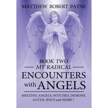 My Radical Encounters with Angels
