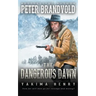 The Dangerous Dawn: A Western Fiction Classic