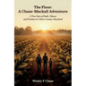 The Floor: A Chase-Mackall Adventure, A True Story of Faith, Tobacco, and Freedom in Calvert County, Maryland