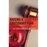 Raising a Cautionary Flag: Educational Malpractice and the Professional Teacher