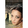 Possession: An Emily Chambers Spirit Medium Novel