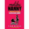 Malibu Nanny: Adventures of the Former Kardashian Nanny