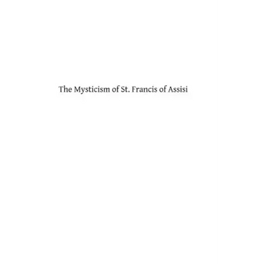 The Mysticism of St. Francis of Assisi