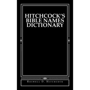 Hitchcock's Bible Names Dictionary