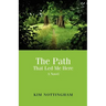 The Path That Led Me Here