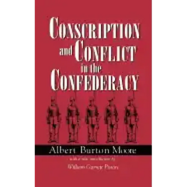 Conscription and Conflict in the Confederacy